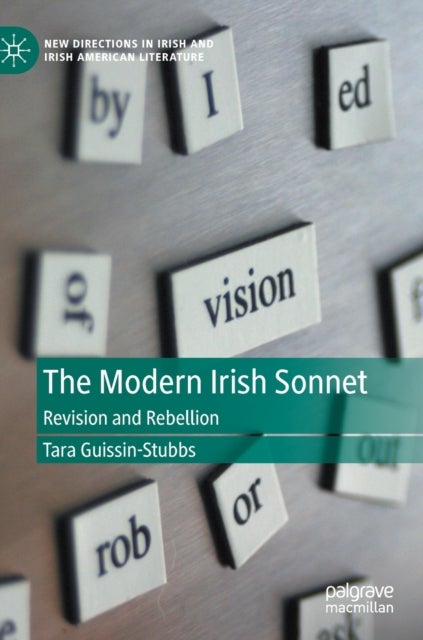 The Modern Irish Sonnet - Revision and Rebellion
