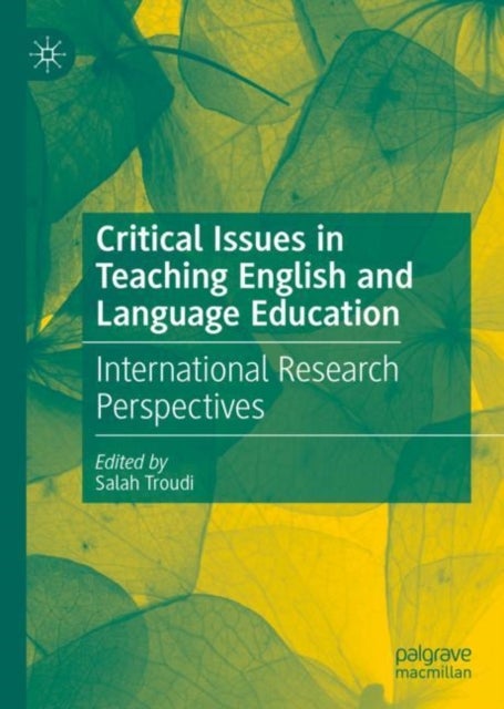 Critical Issues in Teaching English and Language Education - International Research Perspectives