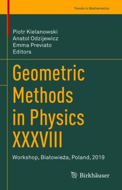 Geometric Methods in Physics XXXVIII - Workshop, Bialowieza, Poland, 2019