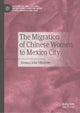 The Migration of Chinese Women to Mexico City