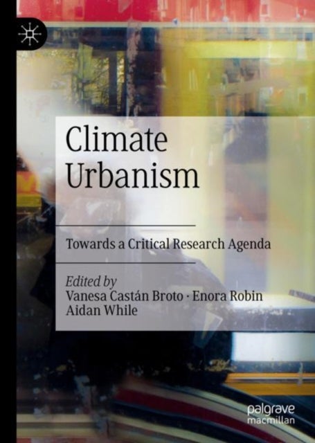 Climate Urbanism - Towards a Critical Research Agenda