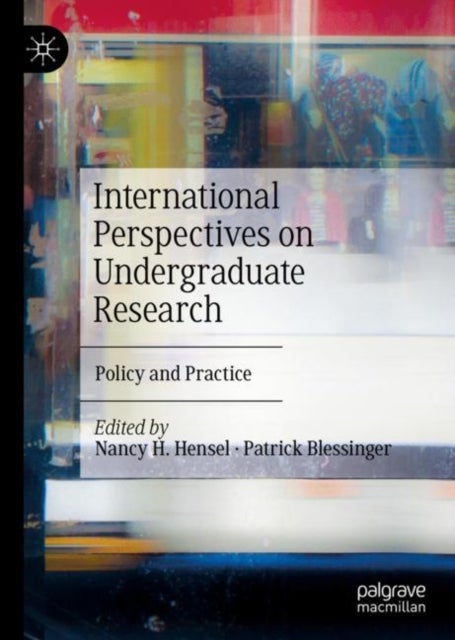 International Perspectives on Undergraduate Research - Policy and Practice