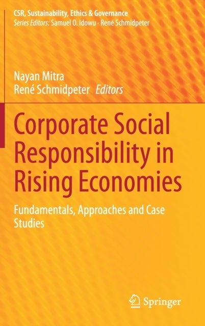 Corporate Social Responsibility in Rising Economies - Fundamentals, Approaches and Case Studies