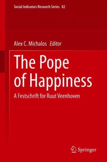 The Pope of Happiness - A Festschrift for Ruut Veenhoven