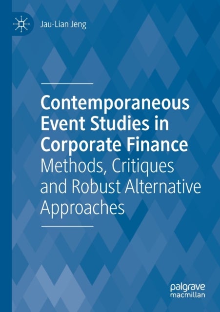 Contemporaneous Event Studies in Corporate Finance - Methods, Critiques and Robust Alternative Approaches