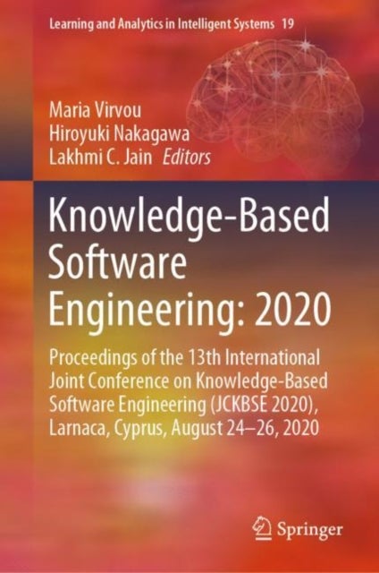 Knowledge-Based Software Engineering: 2020 - Proceedings of the 13th International Joint Conference on Knowledge-Based Software Engineering (JCKBSE 2020), Larnaca, Cyprus, August 24-26, 2020