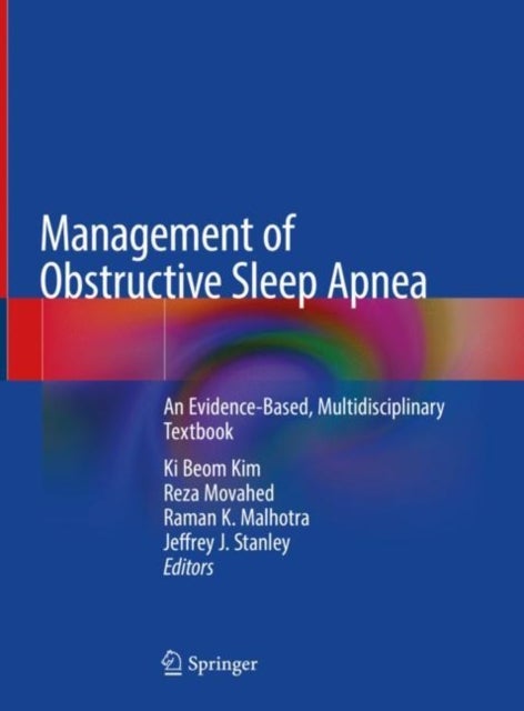 Management of Obstructive Sleep Apnea - An Evidence-Based, Multidisciplinary Textbook