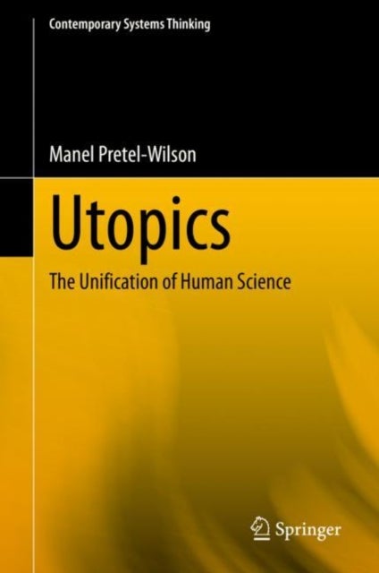 Utopics - The Unification of Human Science