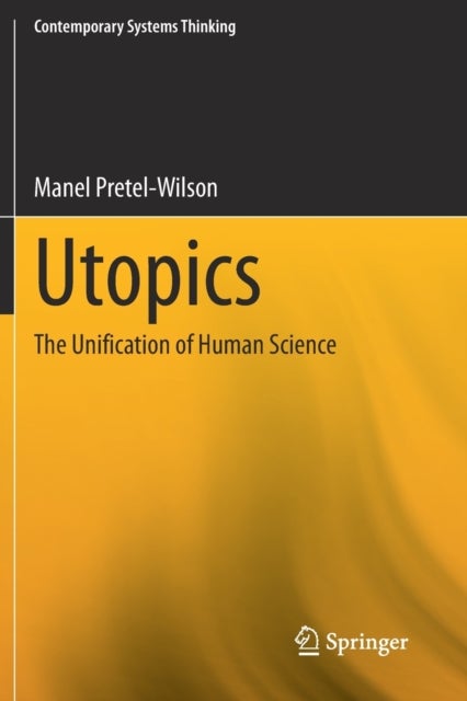 Utopics - The Unification of Human Science