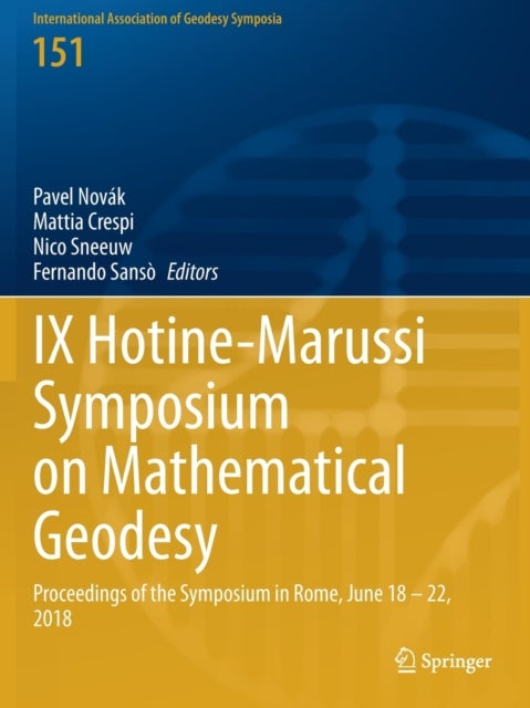 IX Hotine-Marussi Symposium on Mathematical Geodesy - Proceedings of the Symposium in Rome, June 18 – 22, 2018