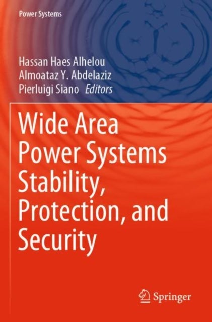 Wide Area Power Systems Stability, Protection, and Security