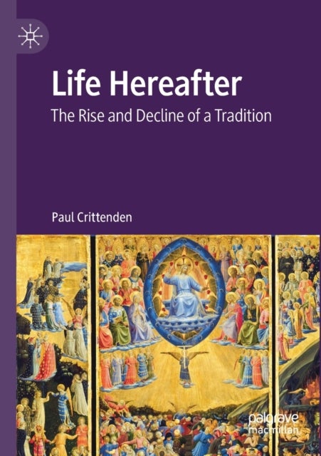 Life Hereafter - The Rise and Decline of a Tradition