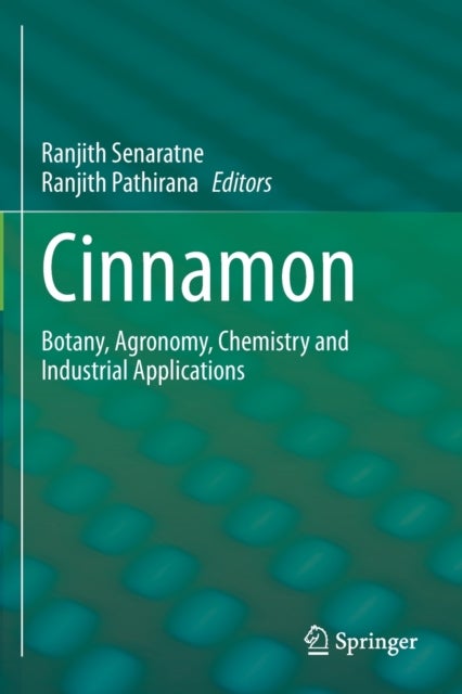 Cinnamon - Botany, Agronomy, Chemistry and Industrial Applications