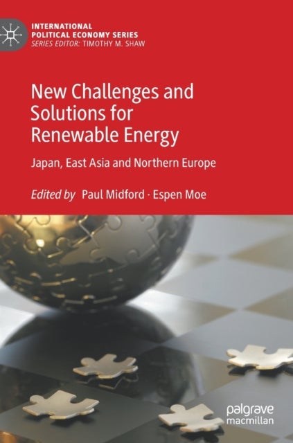 New Challenges and Solutions for Renewable Energy - Japan, East Asia and Northern Europe