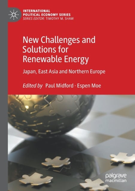 New Challenges and Solutions for Renewable Energy - Japan, East Asia and Northern Europe