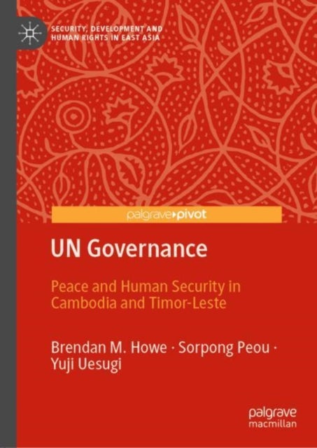 UN Governance - Peace and Human Security in Cambodia and Timor-Leste