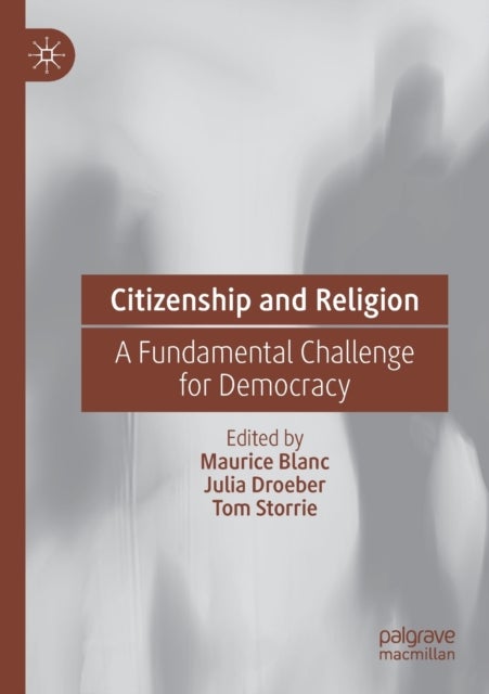 Citizenship and Religion - A Fundamental Challenge for Democracy