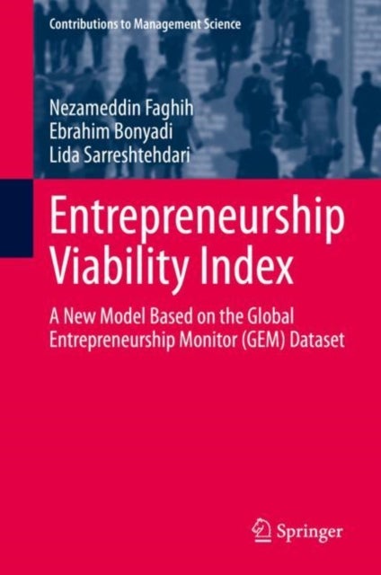 Entrepreneurship Viability Index - A New Model Based on the Global Entrepreneurship Monitor (GEM) Dataset