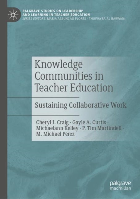Knowledge Communities in Teacher Education - Sustaining Collaborative Work