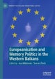 Europeanisation and Memory Politics in the Western Balkans