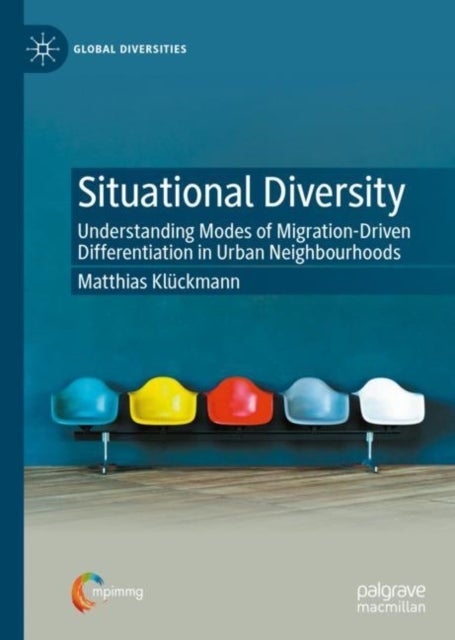 Situational Diversity - Understanding Modes of Migration-Driven Differentiation in Urban Neighbourhoods