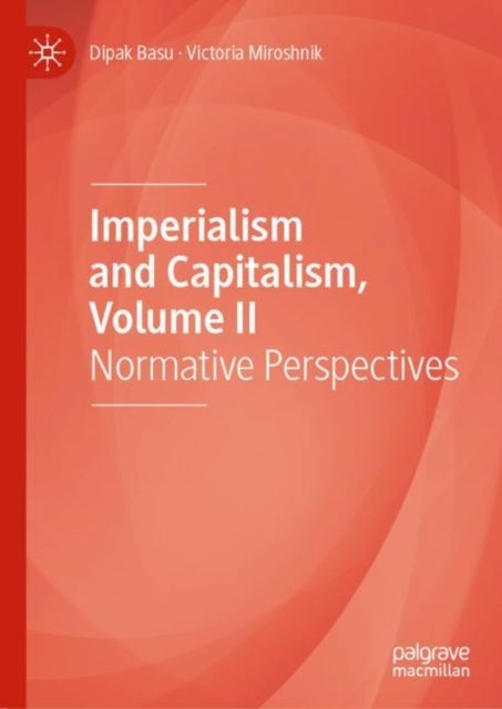 Imperialism and Capitalism, Volume II - Normative Perspectives