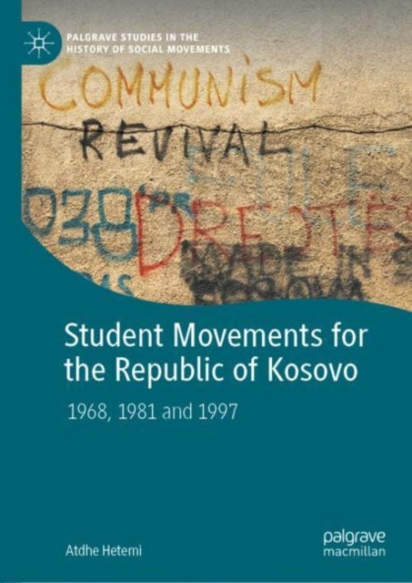 Student Movements for the Republic of Kosovo - 1968, 1981 and 1997