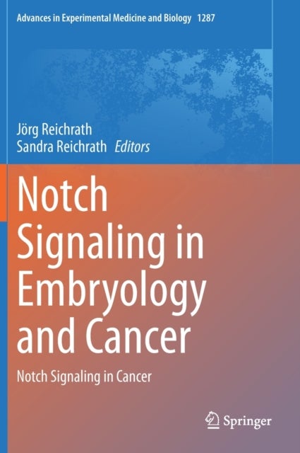 Notch Signaling in Embryology and Cancer - Notch Signaling in Cancer