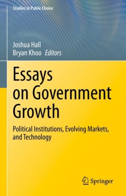 Essays on Government Growth - Political Institutions, Evolving Markets, and Technology