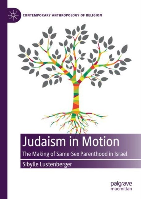 Judaism in Motion - The Making of Same-Sex Parenthood in Israel