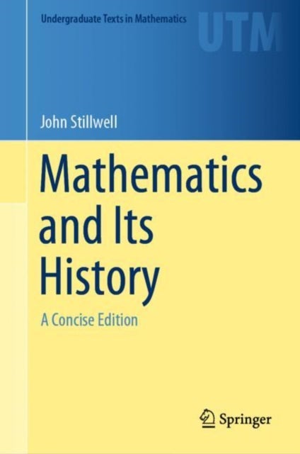 Mathematics and Its History - A Concise Edition