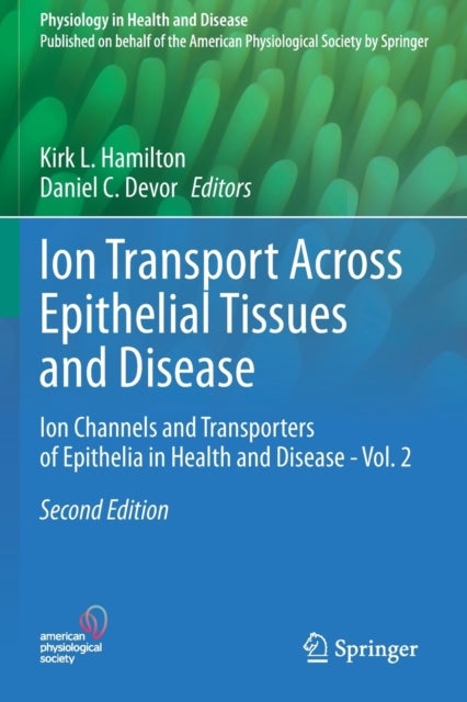 Ion Transport Across Epithelial Tissues and Disease - Ion Channels and Transporters of Epithelia in Health and Disease - Vol. 2