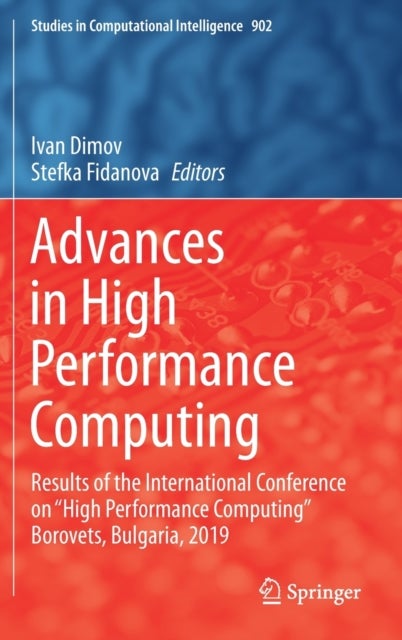 Advances in High Performance Computing - Results of the International Conference on “High Performance Computing” Borovets, Bulgaria, 2019