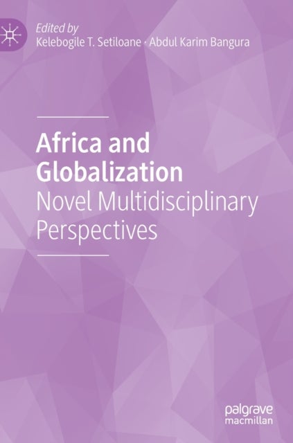 Africa and Globalization - Novel Multidisciplinary Perspectives