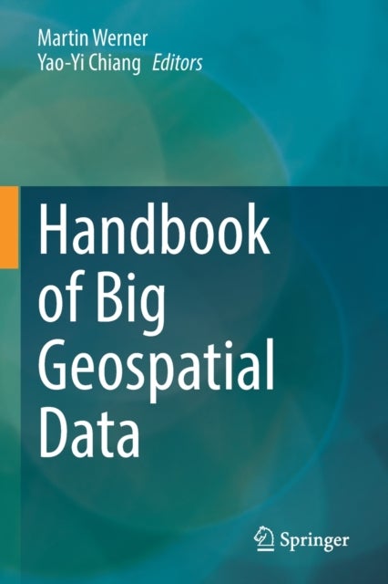 Handbook of Big Geospatial Data