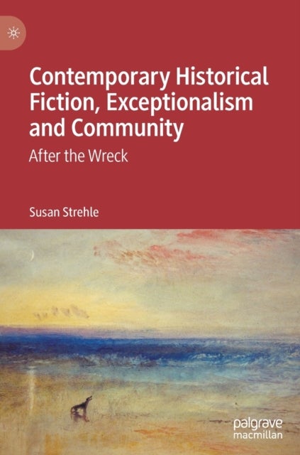 Contemporary Historical Fiction, Exceptionalism and Community - After the Wreck