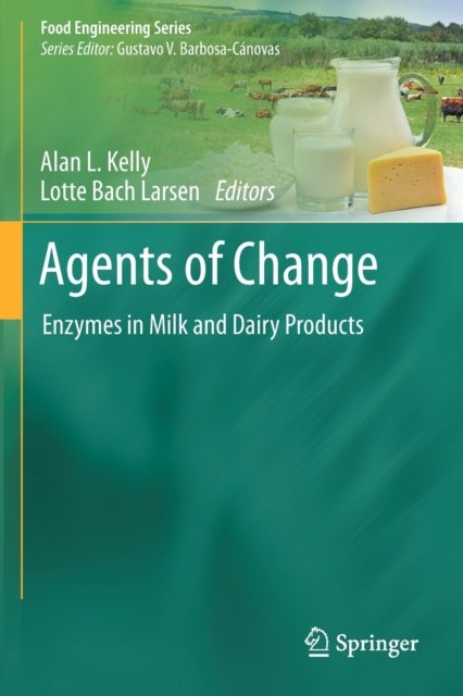 Agents of Change - Enzymes in Milk and Dairy Products