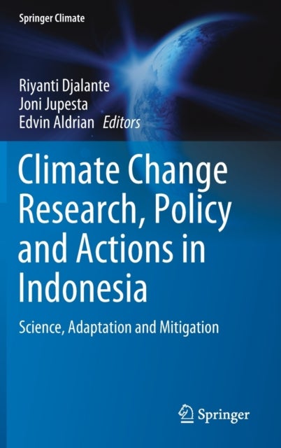 Climate Change Research, Policy and Actions in Indonesia - Science, Adaptation and Mitigation