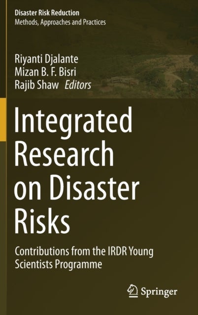 Integrated Research on Disaster Risks - Contributions from the IRDR Young Scientists Programme
