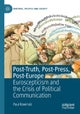 Post-Truth, Post-Press, Post-Europe