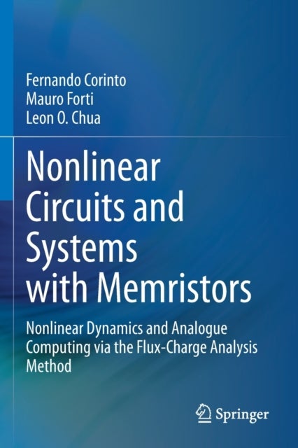 Nonlinear Circuits and Systems with Memristors - Nonlinear Dynamics and Analogue Computing via the Flux-Charge Analysis Method