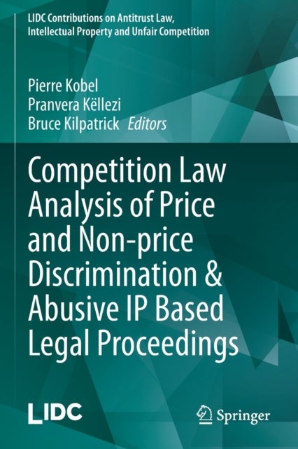 Competition Law Analysis of Price and Non-price Discrimination & Abusive IP Based Legal Proceedings