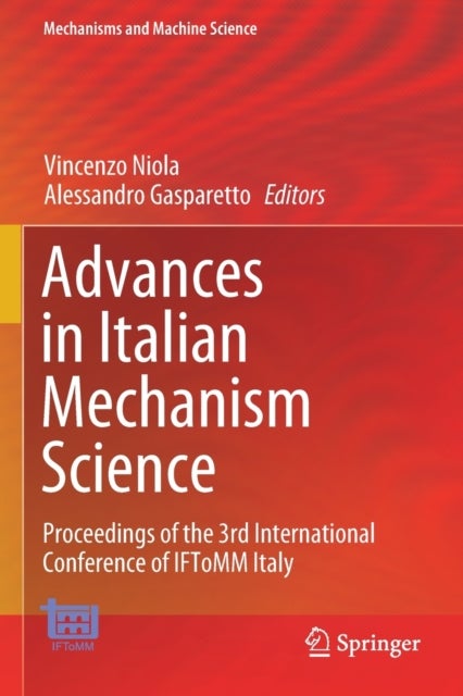 Advances in Italian Mechanism Science - Proceedings of the 3rd International Conference of IFToMM Italy