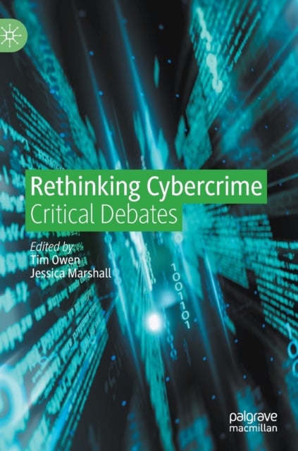 Rethinking Cybercrime - Critical Debates