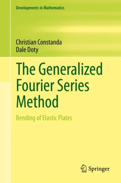 The Generalized Fourier Series Method - Bending of Elastic Plates