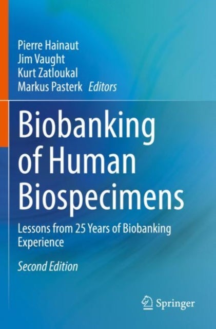 Biobanking of Human Biospecimens - Lessons from 25 Years of Biobanking Experience