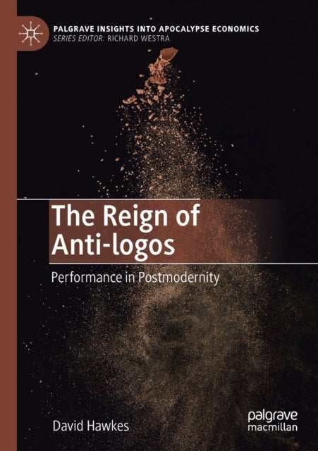 The Reign of Anti-logos - Performance in Postmodernity