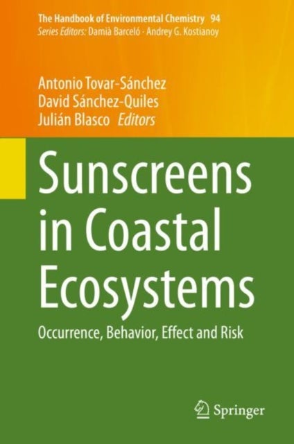 Sunscreens in Coastal Ecosystems - Occurrence, Behavior, Effect and Risk