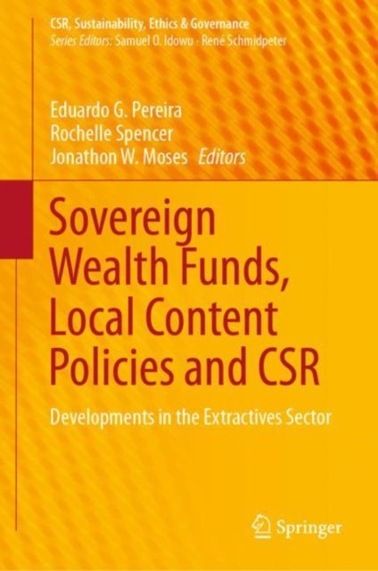 Sovereign Wealth Funds, Local Content Policies and CSR - Developments in the Extractives Sector