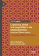 Legitimacy, Power, and Inequalities in the Multistakeholder Internet Governance